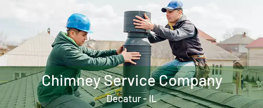  Chimney Service Company Decatur - IL