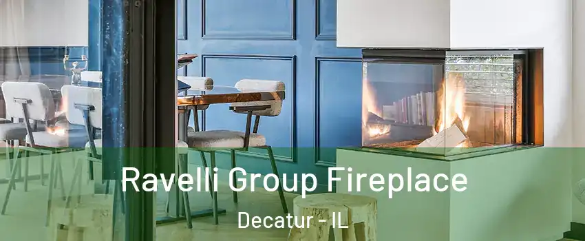  Ravelli Group Fireplace Decatur - IL