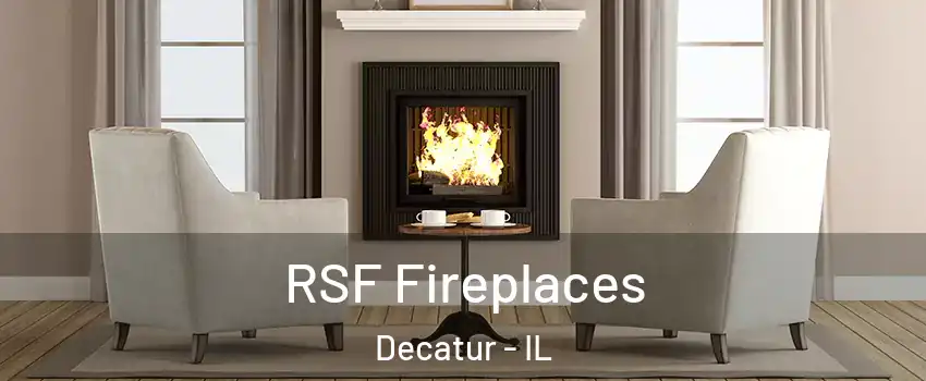  RSF Fireplaces Decatur - IL