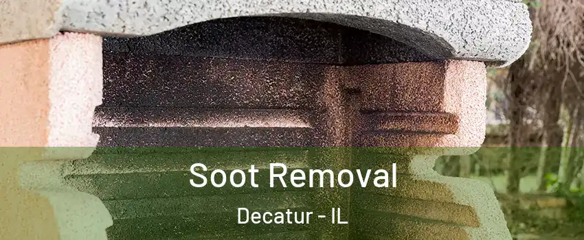  Soot Removal Decatur - IL